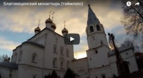 Благовещенский монастырь в Вязниках (таймлапс)